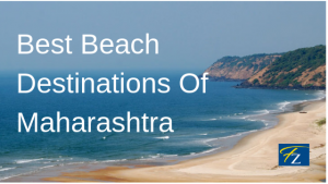 best beach destinations of Maharashtra, Beach near mumbai, weekend getaways near Mumbai
