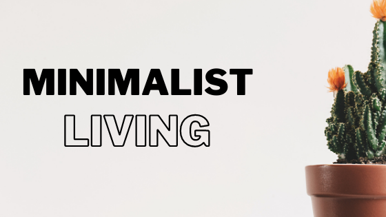 How To Live A Minimalist Life