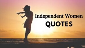 Independent Women Quotes