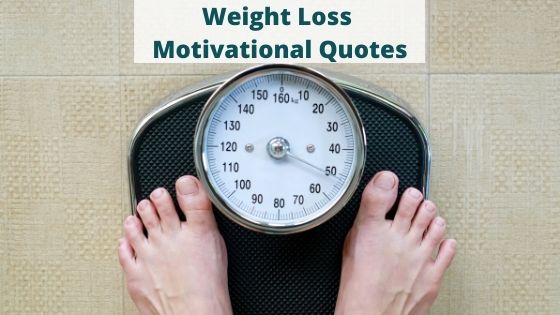 Weight Loss Motivational Quotes