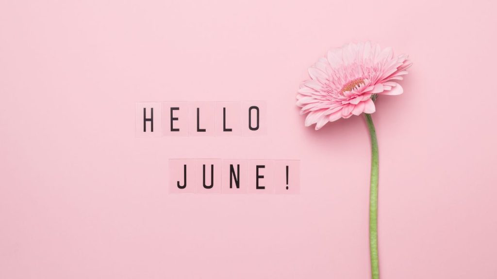101 Hello June Captions for Instagram