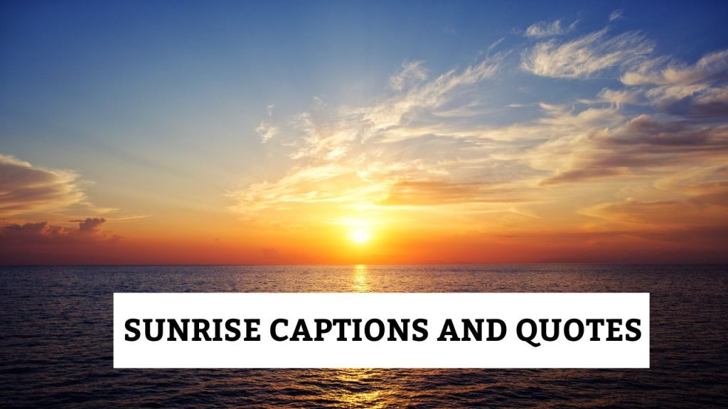 Sunrise Captions and Quotes for Instagram