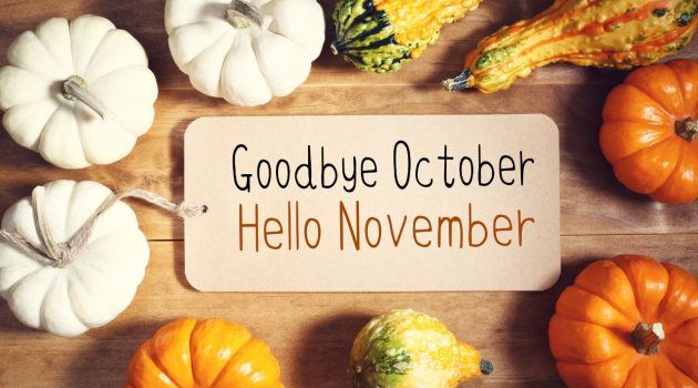 Goodbye October, Hello November